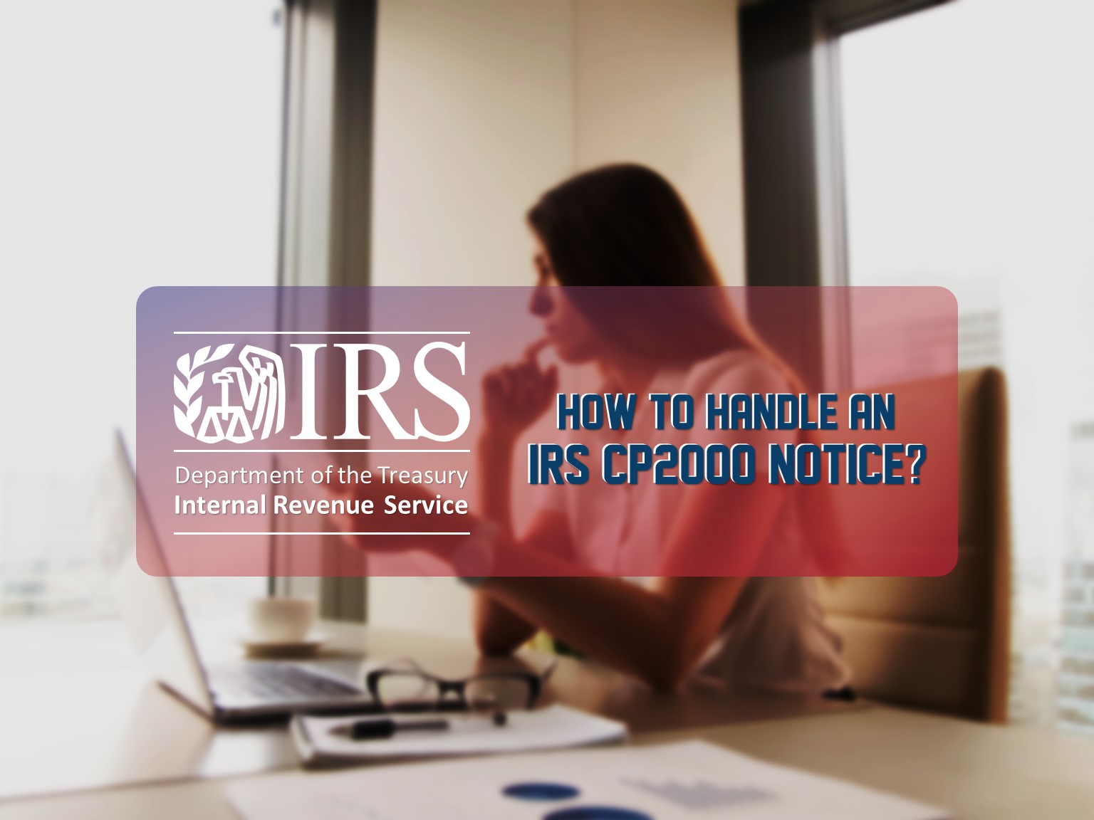 How To Respond To Irs Cp2000 Notice Sdg Accountants How To Respond To Irs Cp2000 Notice Sdg Accountants