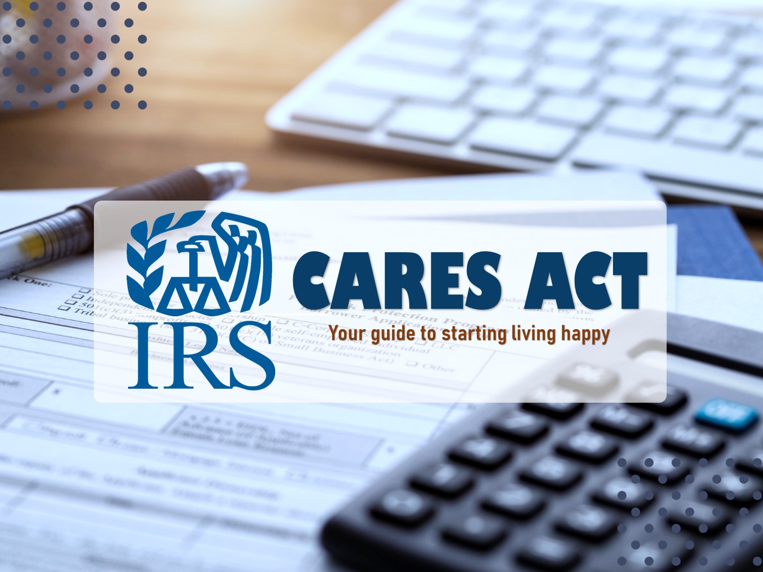 IRS CARES Act and Tax Implementations SDG Accountants